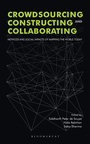 Cover: Crowdsourcing, Constructing and Collaborating - Bloomsbury Publishing India Pvt Ltd