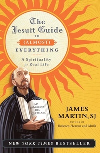 Abbildung von: The Jesuit Guide to (Almost) Everything - HarperOne