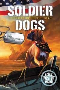 Enlarge image Cover: Soldier Dogs #7: Shipwreck on the High Seas - HarperFestival