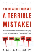 Cover: You're About to Make a Terrible Mistake - Little, Brown and Company