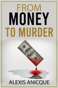 Cover: From Money to Murder - Alexis Anicque