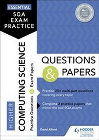 Enlarge image Cover: Essential SQA Exam Practice: Higher Computing Science Questions and Papers - Hodder Gibson