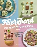 Cover: Feierabend und keine Zeit zum Kochen - AT Verlag
