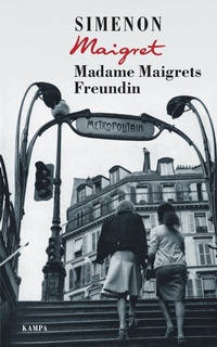 Abbildung von: Madame Maigrets Freundin - Kampa Verlag
