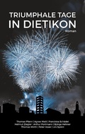 Cover: Triumphale Tage in Dietikon - Books on Demand