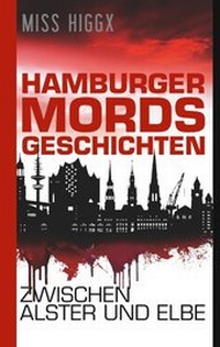 Abbildung von: Hamburger Mordsgeschichten zwischen Alster und Elbe - BoD - Books on Demand