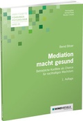 Cover: Mediation macht gesund - Edition Windm&uuml;hle ein Imprint von FELDHAUS VERLAG GmbH & Co. KG