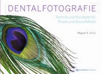 Abbildung von: Lit: "The Simple Protocol" - Dentalfotografie in Zeiten von Social Media - Quintessenz Verlag