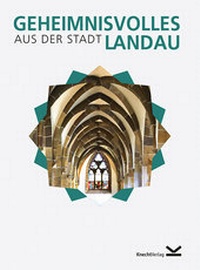 Abbildung von: Geheimnisvolles aus der Stadt Landau - Knecht, Markus