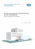 Cover: Einsatz von autonomen Transportsystemen auf dem Werksgel&auml;nde - Lehrstuhl f&uuml;r F&ouml;rdertechnik Materialflu&szlig; Logistik (fml) TU M&uuml;nchen