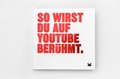 Cover: So wirst du auf YouTube ber&uuml;hmt - Laurence King Verlag