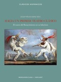 Cover: Hacia un primer teatro cl&aacute;sico : el teatro del Renacimiento en su laberinto - Vervuert Verlagsgesellschaft