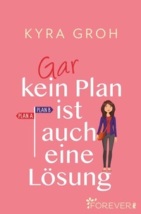 Abbildung von: Gar kein Plan ist auch eine Lösung - Forever