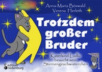 Abbildung von: Trotzdem großer Bruder - Katerkind Ludlu besucht sein Sternengeschwisterchen - edition riedenburg e.U.