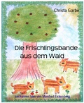Cover: Die Frischlingsbande aus dem Wald - BookRix