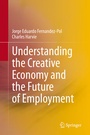 Cover: Understanding the Creative Economy and the Future of Employment - Springer
