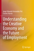 Cover: Understanding the Creative Economy and the Future of Employment - Springer