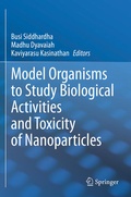 Cover: Model Organisms to Study Biological Activities and Toxicity of Nanoparticles - Springer