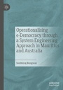 Cover: Operationalising e-Democracy through a System Engineering Approach in Mauritius and Australia - Springer