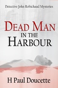 Cover: Dead Man in the Harbour - Bwl Publishing Inc.