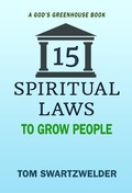 Cover: 15 Spiritual Laws to Grow People (God's Greenhouse, #2) - God's Greenhouse