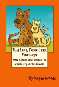Enlarge image Cover: Two Legs, Three Legs, Four Legs (The Rescue Dogs, #2) - LST Publishing