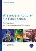 Cover: Wie andere Kulturen die Bibel sehen - Theologischer Verlag Z&uuml;rich