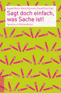 Abbildung von: Sagt doch einfach, was Sache ist! - Theologischer Verlag Zürich