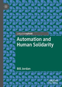 Abbildung von: Automation and Human Solidarity - Palgrave Pivot