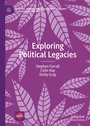 Cover: Exploring Political Legacies - Palgrave Pivot