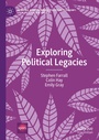 Cover: Exploring Political Legacies - Palgrave Pivot