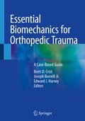 Cover: Essential Biomechanics for Orthopedic Trauma - Springer