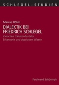 Cover: Dialektik bei Friedrich Schlegel - Brill Deutschland