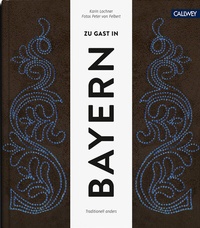 Abbildung von: Zu Gast in Bayern - Callwey