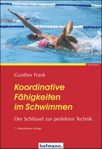 Abbildung von: Koordinative Fähigkeiten im Schwimmen - Hofmann-Verlag GmbH & Co. KG