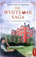 Cover: Die Whiteoak-Saga. Das unerwartete Erbe - beHEARTBEAT