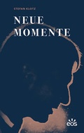 Cover: Neue Momente - EOS Verlag