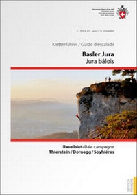 Abbildung von: Kletterführer Basler Jura / Guide d'escalade Jura bâlois - Weber Verlag AG - SAC-Verlag