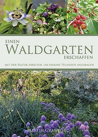 Abbildung von: Einen Waldgarten erschaffen - OLV Organischer Landbau