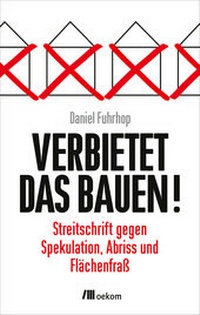 Abbildung von: Verbietet das Bauen! - oekom verlag
