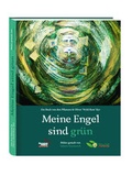 Cover: Meine Engel sind gr&uuml;n - Wendorf Verlag