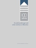 Cover: 100 Jahre Bauverein M&uuml;nchen-Haidhausen eG - August Dreesbach Verlag
