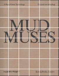 Enlarge image Cover: Mud Muses - A Rant about Technology - König, Walther