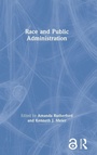 Cover: Race and Public Administration - Routledge