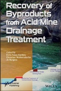 Cover: Recovery of Byproducts from Acid Mine Drainage Treatment - Wiley-Scrivener