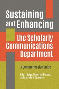 Abbildung von: Sustaining and Enhancing the Scholarly Communications Department - Libraries Unlimited