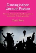 Cover: Dancing in their Uncouth Fashion - Chris Rose