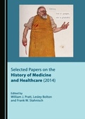 Cover: Selected Papers on the History of Medicine and Healthcare (2014) - Cambridge Scholars Publishing