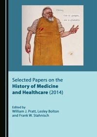 Abbildung von: Selected Papers on the History of Medicine and Healthcare (2014) - Cambridge Scholars Publishing