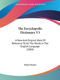 Abbildung von: The Encyclopedic Dictionary V3 - Kessinger Publishing